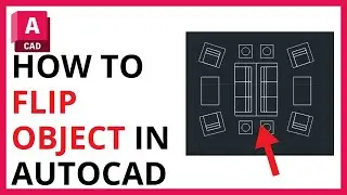 How to Flip an Object in AutoCAD [QUICK GUIDE]