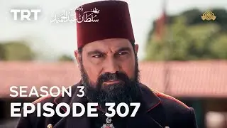 Payitaht Sultan Abdulhamid Episode 307 | Season 3