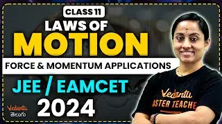 Laws of Motion | Force & Momemtum Applications | Class 11 Chapter 5 | JEE 2024 | EAMCET 2024 | KRD