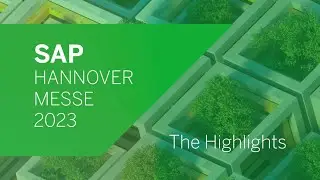 SAP at HANNOVER MESSE 2023: Watch the Highlights