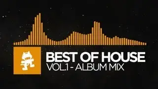 Best of House Music - Vol. 1 (1 Hour Mix) [Monstercat Release]