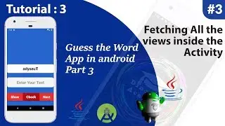 How to create a Guess the word App in Android by using Java Part 3 | Fetching All Views.