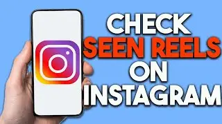 How To Check Seen Reels On Instagram