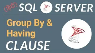 SQL Server Tutorial in Hindi | Group By and Having Clause | #08