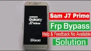 Samsung J7 Prime FRP Google Bypass Reset Without PC New Methed 2021