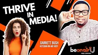 Learn How to Thrive & Gain Media Success with Garrett Bush