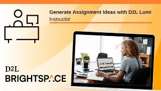 Generate Assignment Ideas with D2L Lumi | Instructor