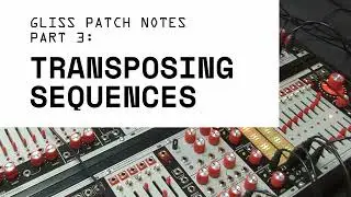 Gliss Patch Notes: Transposing Pitch Sequences