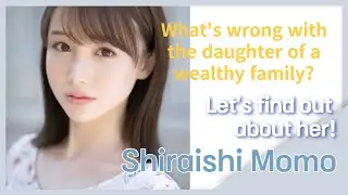 [Shiraishi Momo] What's wrong with the daughter of a wealthy family?