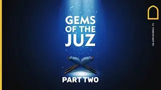 Gems of the Juz | Lessons From Part 2 of The Holy Quran