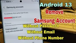 How to Remove Samsung Account Without Password, Without Email Verification. Android 13.