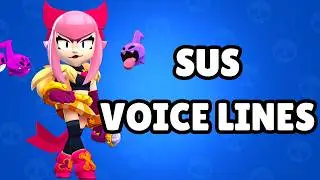 The Ultimate SUS VOICE LINES in Brawl Stars Complication