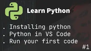 Python - Installing python | setup in VS Code | Run your 1st code | #python