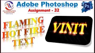 Photoshop Assignments Create Flaming Fire Text Effect in Adobe Photoshop 2020