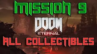 DOOM ETERNAL ALL COLLECTIBLES IN MISSION 9 (TOYS,CODEX,MODS,CHEAT CODES,SECRETS) GAME-PLAY GUIDE