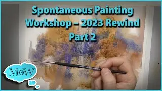 Part 2 Spontaneous Painting. Wet in Wet Starts – Strathmore Workshop 2023