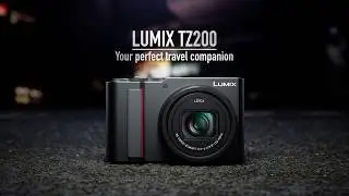 [NEW] Introducing Panasonic LUMIX TZ200 / TZ220 / ZS200 / ZS220