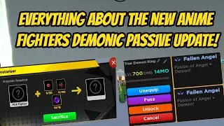 Everything about the new Demonic Passives update of Anime Fighters !!!