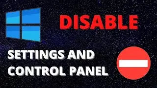 disable/restrict/block access to Windows 10's Settings app and Control Panel - easy tutorial