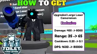 How To Get Upgraded Large Laser Cameraman! Toilet Tower Defense