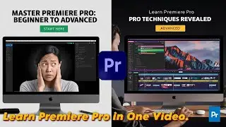 Master Premiere Pro Beginner to Advanced Video Editing Techniques | Learn Premiere Pro in One Video.