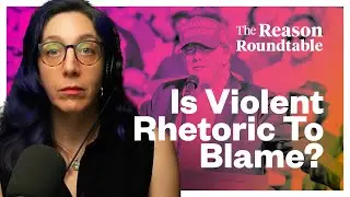 Is violent rhetoric to blame for the Trump assassination attempt? | Reason Roundtable | July 15 2024