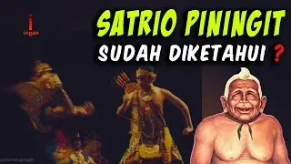 Sudah diketahui dialah satrio piningit itu?.