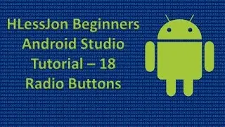 Beginners Android Studio Tutorial – 18 Radio Buttons