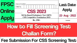 How to Fill Challan form for MPT CSS 2023 Screening Test? Online Apply Download fpsc challan #cssmpt
