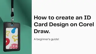 How To Create an ID CARD Design on Corel Draw for Beginners and Advanced