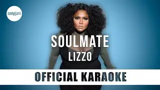 Lizzo - Soulmate (Official Karaoke Instrumental) | SongJam