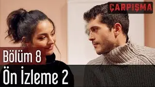 Çarpışma 8. Bölüm - 2. Ön İzleme