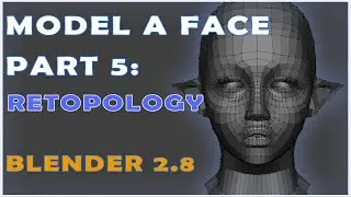 Modeling A Face in Blender 2.8: Retopology