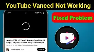 Youtube Vanced Not Working After 1 min - YouTube Vanced Video Loading problem 😥