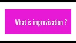 What is improvisation for actors ?