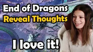 End of Dragons Reveal: My (very positive) thoughts!