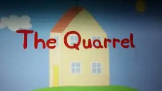 Peppa Pig The Quarrel Title Card