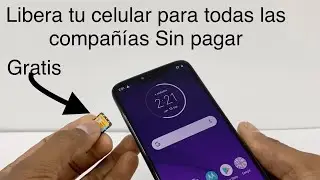 Cómo desbloquear mi celular todas compañía Gratis