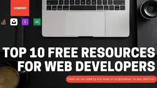 Top 10 Free Resources For Web Development | codepiep