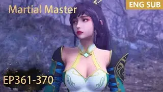 ENG SUB | Martial Master [EP361-370] full episode english highlights