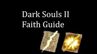 Dark Souls II Faith Guide