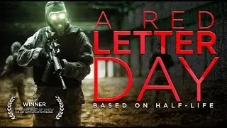 A Red Letter Day - Half-Life Fan Film