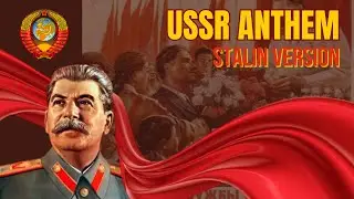 Anthem of the Soviet Union, STALIN VERSION (English subtitles) USSR - CCCP
