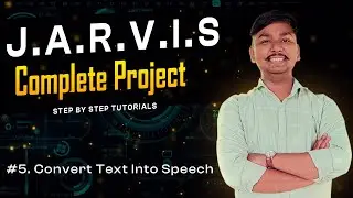 How to Convert Text into Speech | In Python | How to make Jarvis Voice Assistant | Tutorial 5