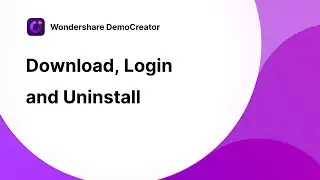 How to download, login, and uninstall | Wondershare DemoCreator Tutorial