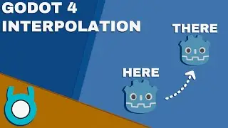 Godot 4 Interpolation Tutorial