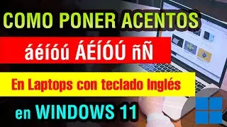 Como escribir acentos en Teclado Ingles Windows 11 laptop o pc | poner tilde en teclado americano