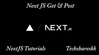 Get and Post Methods in Next JS | Mastering Next JS | Next JS Tutorials