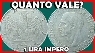 1 LIRA IMPERO - Monete Regno d'Italia Vittorio Emanuele III, Valore Moneta, Quanto Vale