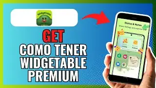 How To Get COMO TENER WIDGETABLE PREMIUM 2024!